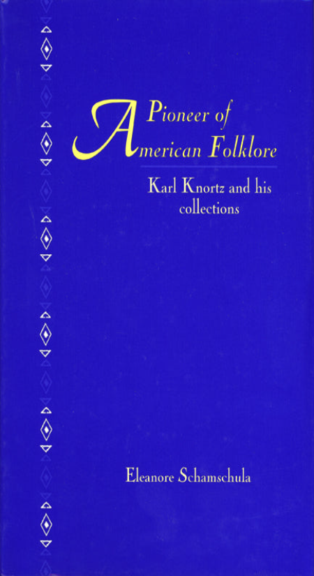 A Pioneer of American Folklore: Karl Knortz and his collections