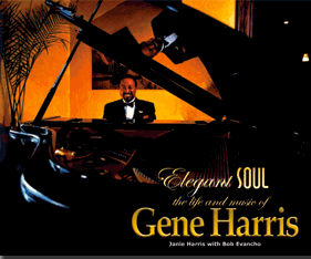 Elegant Soul: The Life and Music of Gene Harris