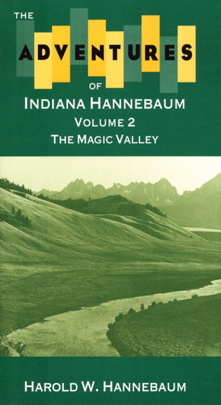The Adventures of Indiana Hannenbaum: Magic Valley - Volume 2