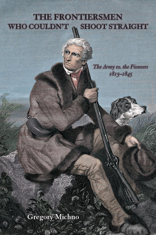The Frontiersmen Who Couldn't Shoot Straight