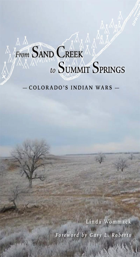 From Sand Creek To Summit Springs: Colorado's Indian Wars