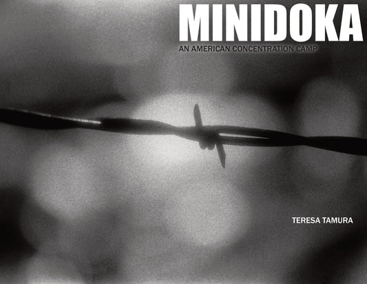 Minidoka: An American Concentration Camp