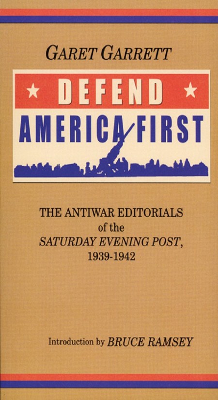 Defend America First: The Antiwar Editorials of the Saturday Evening Post, 1939-1942