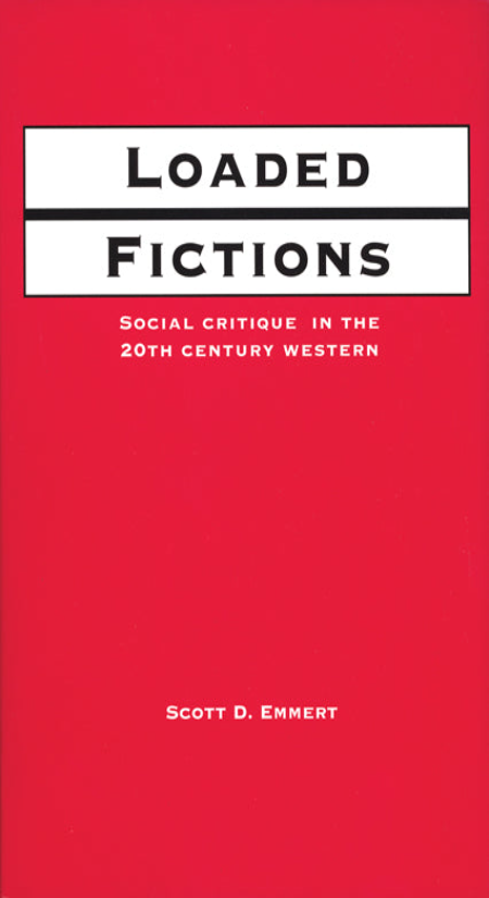 Loaded Fictions: Social Critique in the 20th Century Western