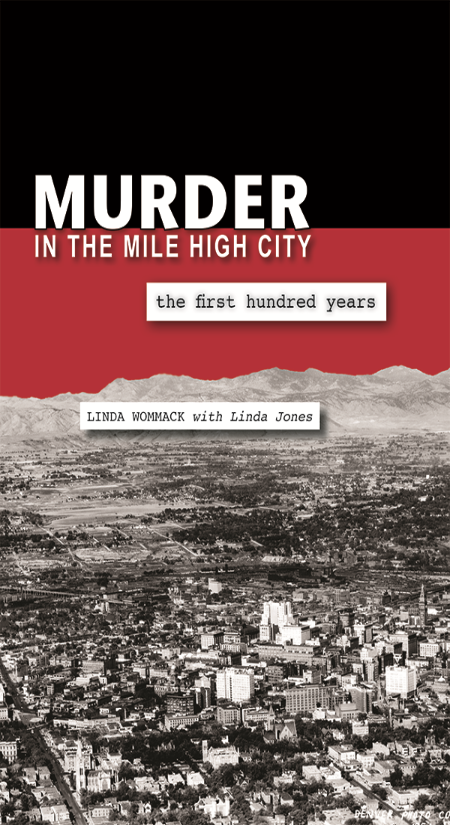 Murder in the Mile High City: The First Hundred Years