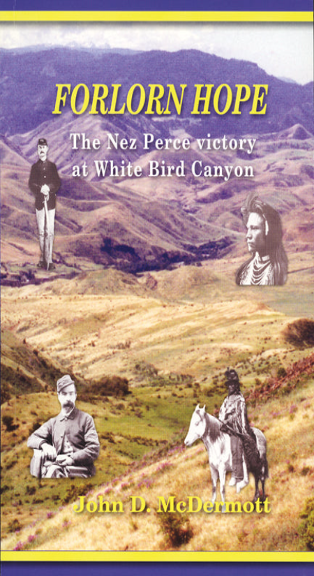 Forlorn Hope: The Nez Perce Victory at White Bird Canyon