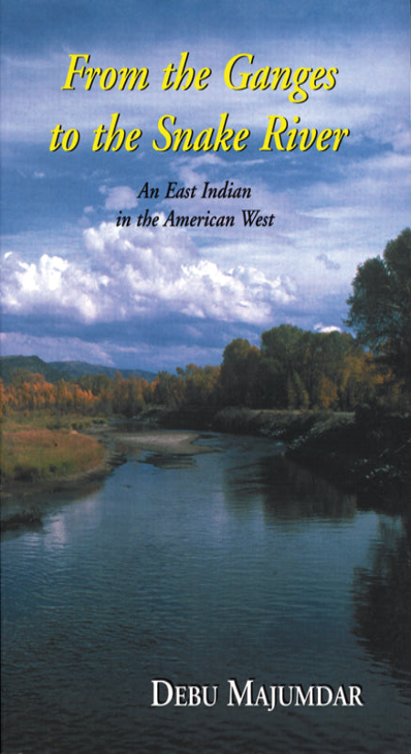 From the Ganges to the Snake River: An East Indian in the American West